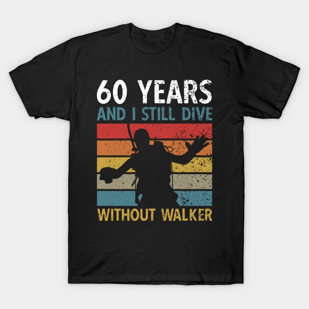 60 Years Birthday Scuba Diver T-Shirt by AmazingDesigns